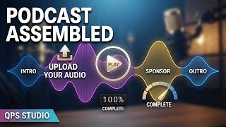 Quick Podcast Studio: Upload and Assemble Your Podcast Audio