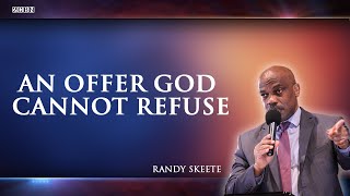 An Offer GOD Cannot Refuse | Randy Skeete | Seventh Day Adventist Church