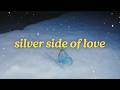 Kanegi Silver Side Of Love Official Lyric Video