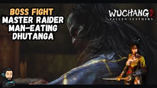 WUCHANG FALLEN FEATHERS - Boss Fight - Master Raider Man-eating Dhutanga [no commentary]