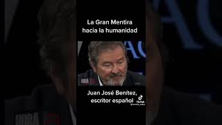 La Gran Mentira Contada a la Humanidad JJ Benítez #shorts #short #jjbenitez