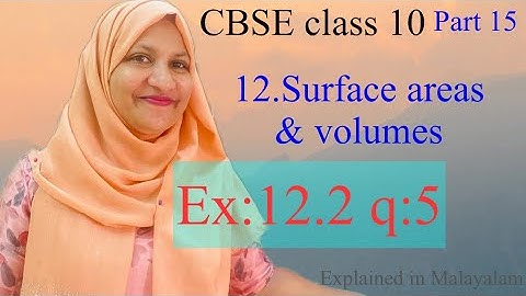 Hoofdstuk 12 Oppervlakten en volumes Ex:12.2 q:5 CBSE klas 10 in het Malayalam
