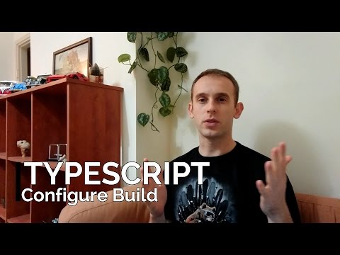 Configure TypeScript Build