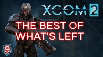 XCOM 2 - The Best Of What