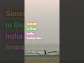 Timelapse: Sunset over the Arabian Sea in Goa, India
