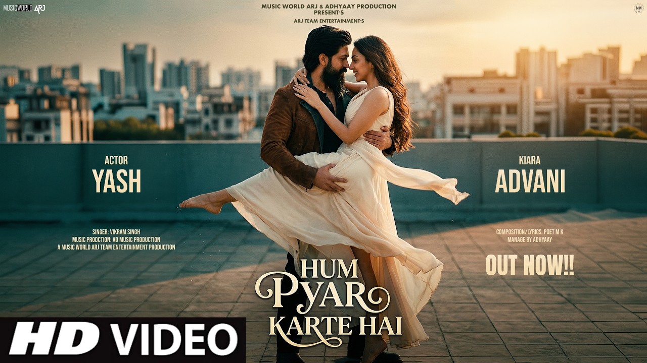 Download New Song 2026 | New Hindi Song | Hum Pyar Karte Hai | Yash | Kiara Advani | Romantic Song | New Song MP3