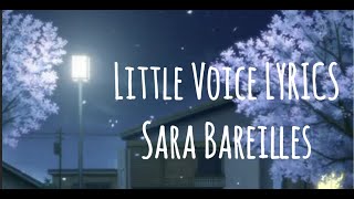 Video thumbnail of "Little Voice LYRICS- Sara Bareilles"