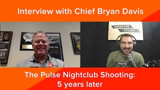 #62 Pulse Nightclub Shooting AAR - Interview with Incident Commander Chief Bryan Davis
