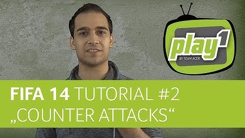 PLAY1 - FIFA 14 Tutorial [2/8] - "Counter Attacks"