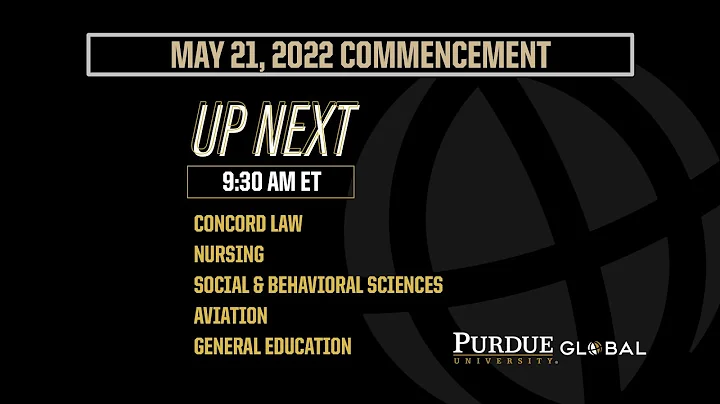 Purdue Global May 2022 Graduation-Concord Law, Nursing, Social&Behavioral Sciences, Aviation, Gen Ed