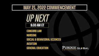 Purdue Global May 2022 GraduationConcord Law, Nursing, Social&Behavioral Sciences, Aviation, Gen Ed