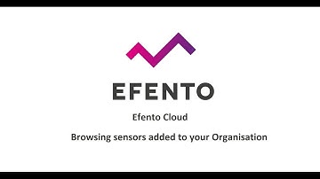 Efento Cloud - Browsing sensors added to your Organisation