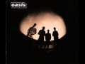 Oasis - Won&#39;t Let You Down