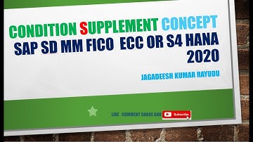 Condition supplement concept SAP sd mm fico  ecc or S4 HANA 2020