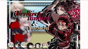Hashira react to tanjiro and yorrichi//kny//demon slayer// TW IN DESCRIPTION