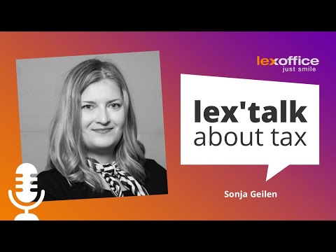 lex' talk about tax 38:Steuerberaterin Sonja Geilen startet mit junger Kanzlei & digitalen Produkten