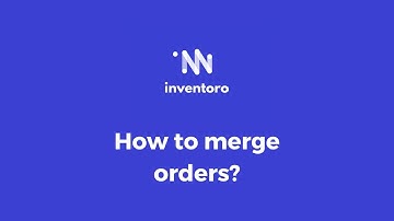 How to merge orders in Inventoro