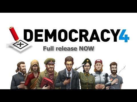 Democracy 4 Release Trailer