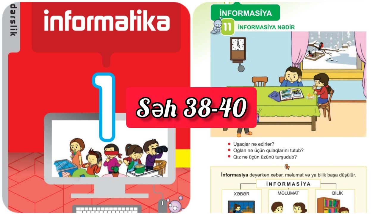 1 ci sinif İnformatika dərslik səh 37,38,39. İnformasiya. İnformasiya ...