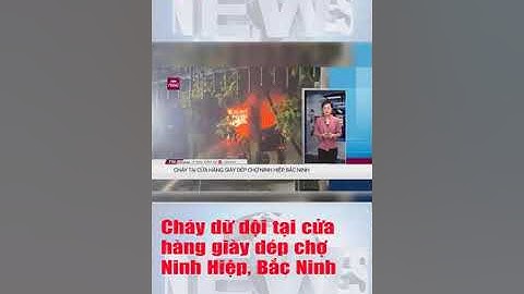 Cháy lớn tại cửa hàng giày dép chợ Ninh Hiệp ngày giáp Tết, thiệt hại chưa được thống kê #shorts