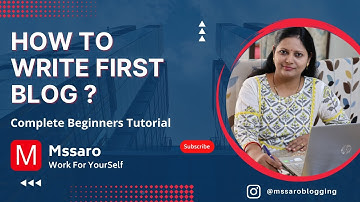 How To Write Your First Blog Post? | Mssaro