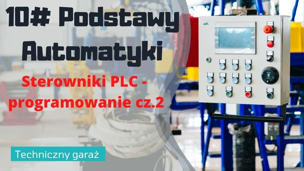 10# Podstawy Automatyki - Programowanie cz.2