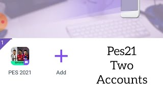 pes21 two accounts.parellel app making two accounts screenshot 3