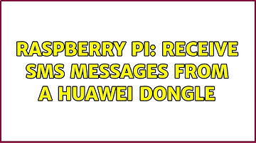 Raspberry Pi: Receive SMS messages from a Huawei dongle