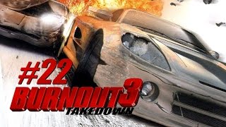 Let's Play Burnout 3 Takedown #22