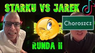 Starku vs Jarek - Runda 2 "ostra Choroszcz"