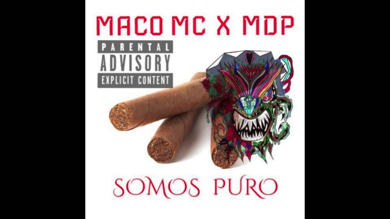 Maco MC Ft. MDP - Somos Puro