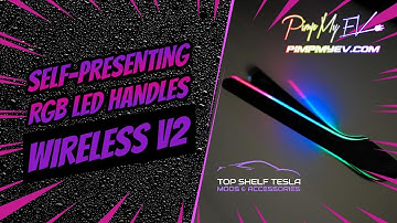 Revamp Your Tesla Model 3/Y! Auto-Presenting WIRELESS RGB LED Door Handles V2 by PimpMyEV!