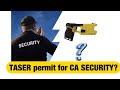 Can Private Security Officers Legally Carry a Taser in California? Understanding the Law and Safety Measures