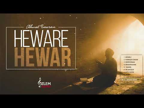 HEWARE HEWAR - AHMET SAVRAN 𝄞
