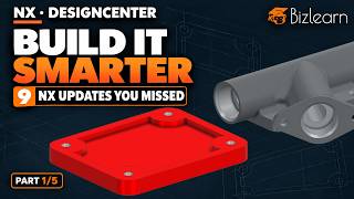 Designcenter NX Tutorial: Build Smarter with 9 Features You Might Have Missed | Part 1