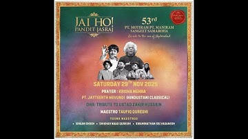 "53 rd PT. MOTIRAM PT.MANIRAM SANGEET SAMAROHA | 29 TH NOV 2025 | JAI HO PANDIT JASRAJ"""