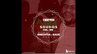 Knight SA & KAOS - Deeper Soulful Sounds Vol.100 (FESTIVE DSS INVASION)