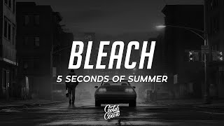 5 Seconds of Summer - Bleach (Lyrics)