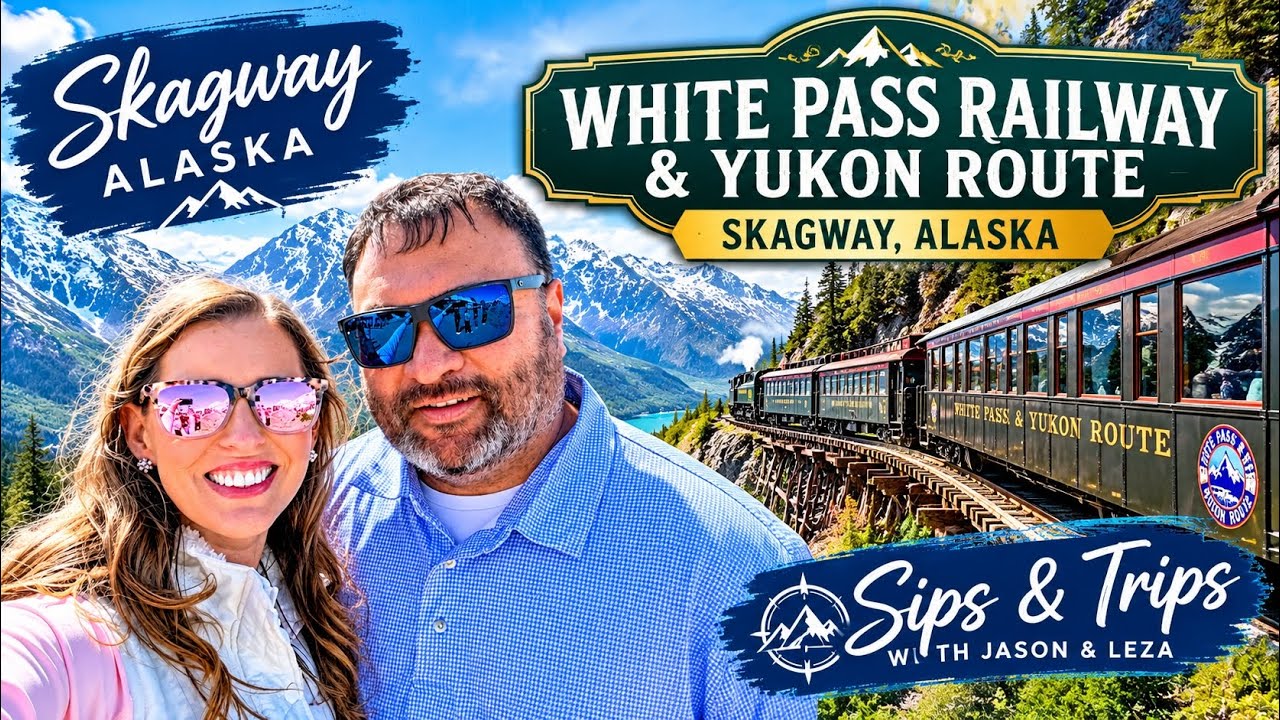 All Aboard! Riding The White Pass Train  and Yukon Route