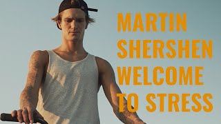 Martin Shershen welcome to STRESS