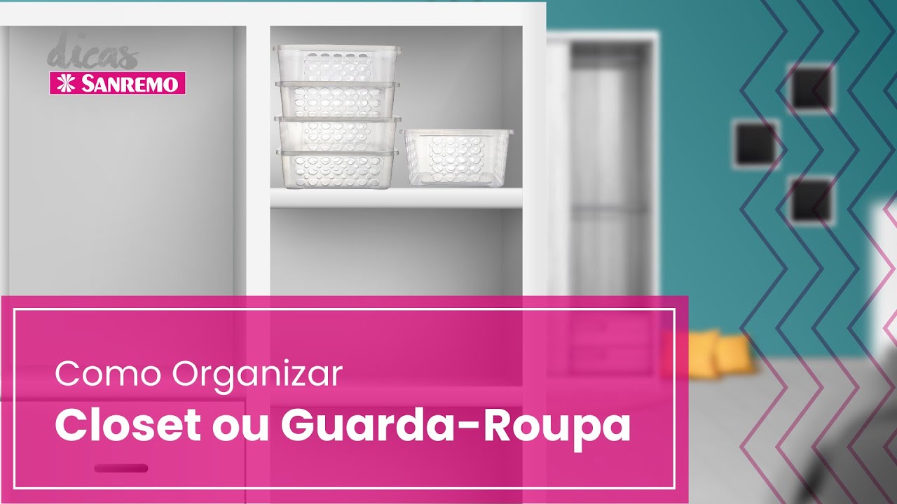 Como Organizar o Closet ou Guarda-Roupa | Dicas Sanremo - YouTube