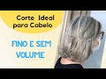 Corte Cabelo Fino e com Pouco Volume