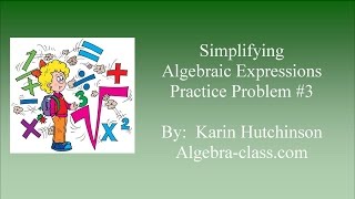 Simplifying Algebraic Expressions - Practice Problem 3