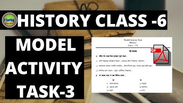 BANGLAR SHIKSHA CLASS 6 HISTORY MODEL ACTIVITY TASK 3