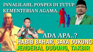KEMENAG TUTUP PONPES DI BANDUNG | HABIB BAHAR SAYA DUKUNG KSAD DUDUNG. Factual News 77