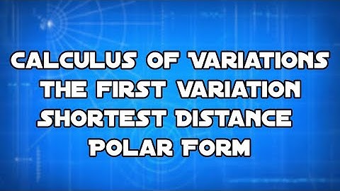 Calculus of Variations Shortest Distance Between 2 Points