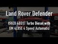 Land Rover Defender Isuzu 4BD1T Manual to Automatic Conversion using 4L80E Transmission