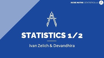 Statistics 1/2 | Maths IGCSE S1·E13 | ZNotes Live