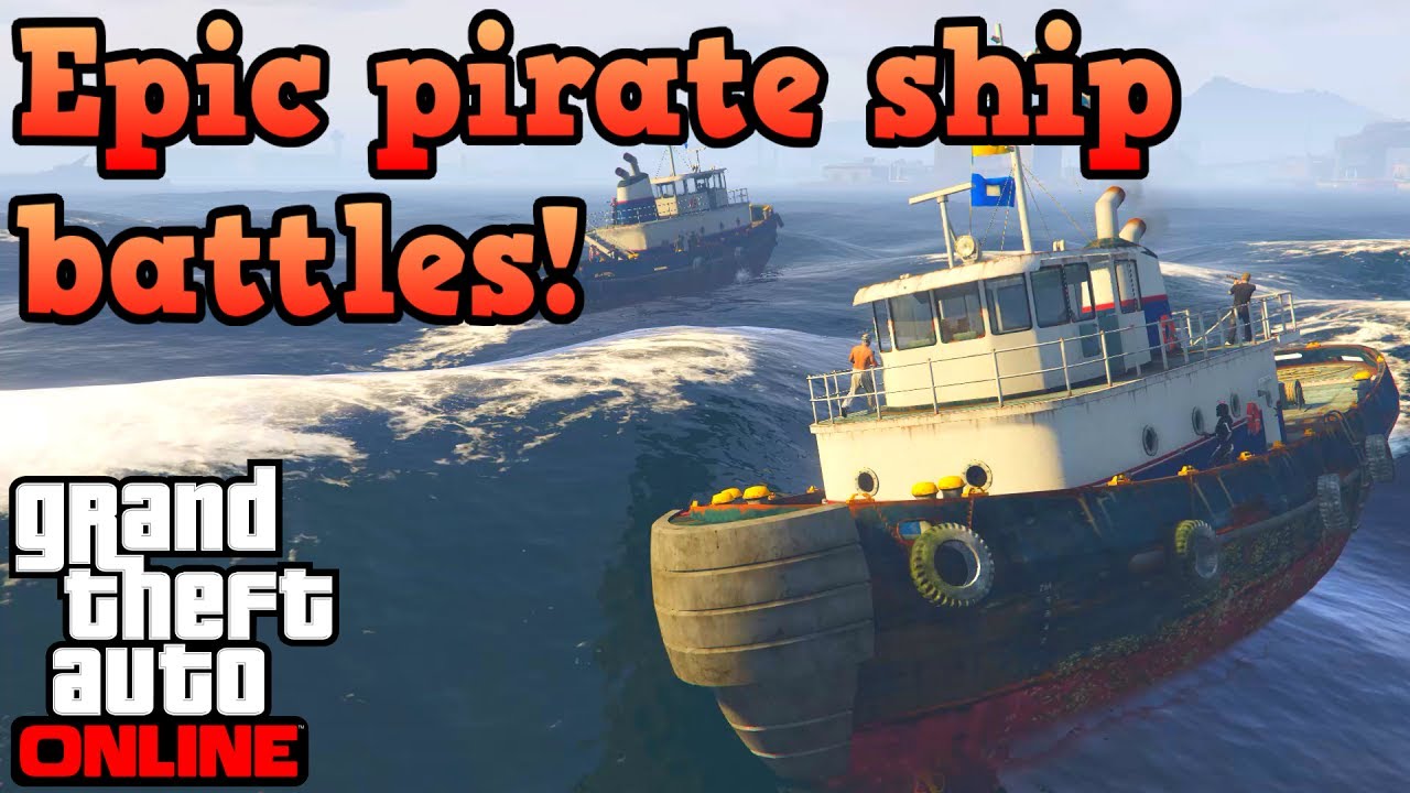 Epic ship to ship battles, Pirate style! - GTA Online