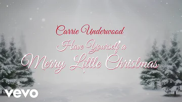 Carrie Underwood - Have Yourself A Merry Little Christmas (Official Audio Video)